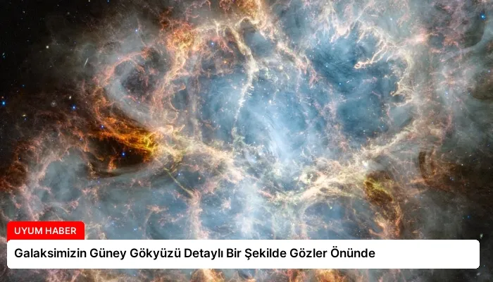 Galaksimizin Güney Gökyüzü Detaylı Bir Şekilde Gözler Önünde