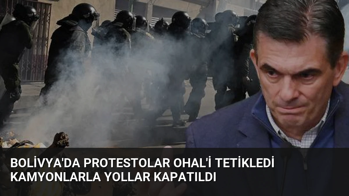 Bolivya’da Protestolar OHAL’i Tetikledi Kamyonlarla Yollar Kapatıldı