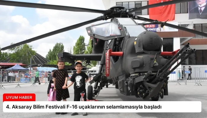 4. Aksaray Bilim Festivali F-16 uçaklarının selamlamasıyla başladı