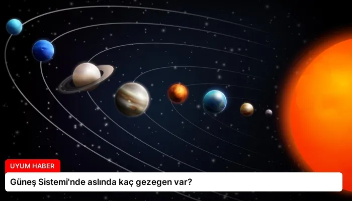 Güneş Sistemi’nde aslında kaç gezegen var?