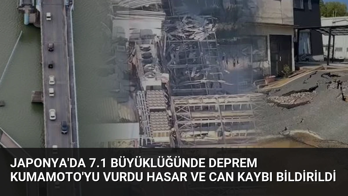 Japonya’da 7.1 Büyüklüğünde Deprem Kumamoto’yu Vurdu Hasar ve Can Kaybı Bildirildi