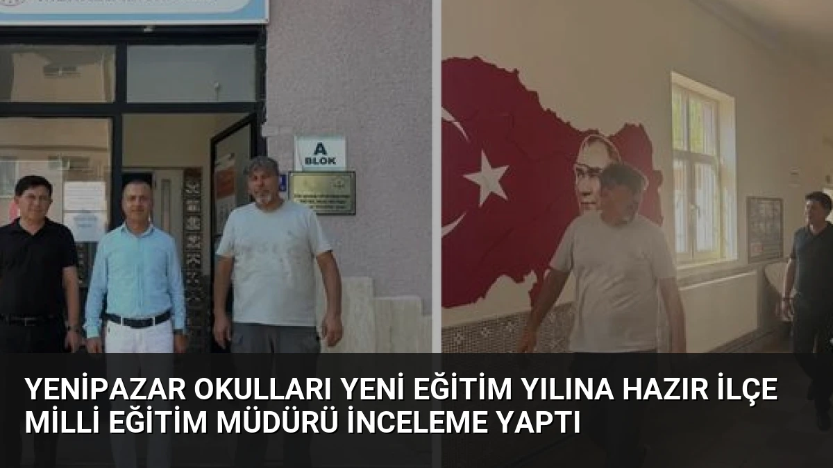 Yenipazar Okulları Yeni Eğitim Yılına Hazır İlçe Milli Eğitim Müdürü İnceleme Yaptı