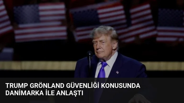 Trump Grönland Güvenliği Konusunda Danimarka ile Anlaştı