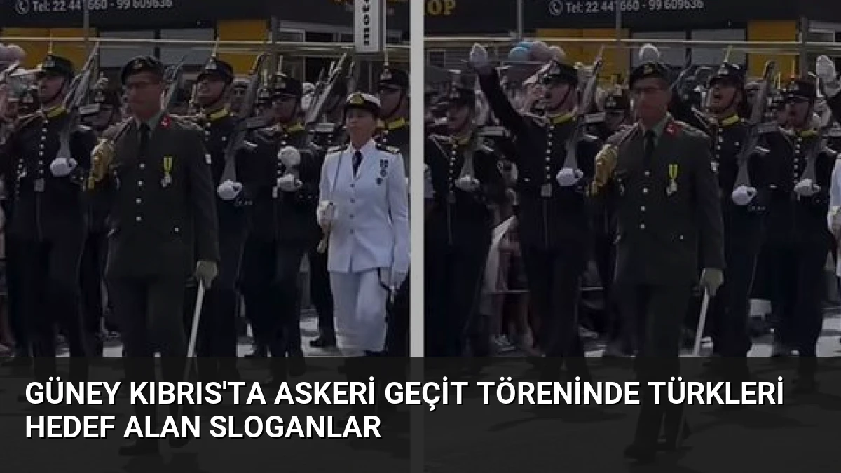 Güney Kıbrıs’ta Askeri Geçit Töreninde Türkleri Hedef Alan Sloganlar